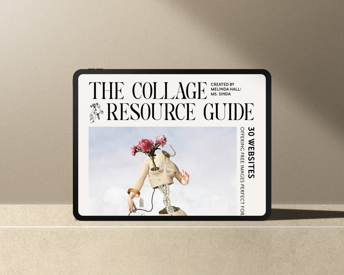 Creative Freedom Through Collage: A Resource Guide for Collagists